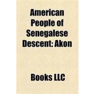 American People of Senegalese Descent : Phillis Wheatley, Akon, Gabourey Sidibe, Issa, Mor Thiam