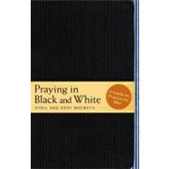 Praying in Black and White