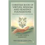 CHRISTIAN BOOK OF VIRTUES, WISDOM AND HEAVENLY FOUNDATIONS ASMR AFFIRMATION SPIRITUAL MEDITATION REIKI