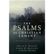 The Psalms As Christian Lament