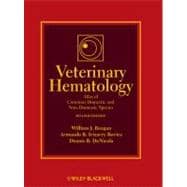 Veterinary Hematology : Atlas of Common Domestic and Non-Domestic Species