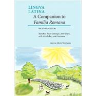 A Companion to Familia Romana: Based on Hans Orberg's Latine Disco (Lingua Latina)