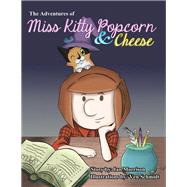 The Adventures of Miss Kitty Popcorn & Cheese