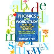 Phonics and Word Study for the Teacher of Reading Programmed for Self-Instruction,9780132838092