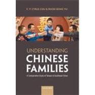 Understanding Chinese Families A Comparative Study of Taiwan and Southeast China