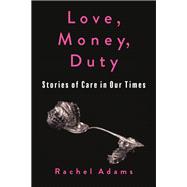 Love, Money, Duty