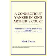 Connecticut Yankee in King Arthur's Court : Webster's German Thesaurus Edition