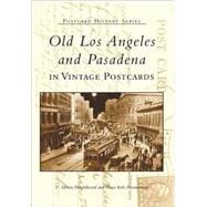 Old Los Angeles & Pasadena, Ca