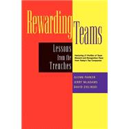 Rewarding Teams Lessons from the Trenches