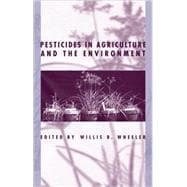 Pesticides in Agriculture and the Environment,9780824708092
