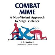Combat Mime A Non-Violent Approch to Stage Violence