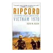 Ripcord Screaming Eagles Under Siege, Vietnam 1970