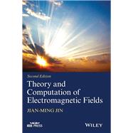 Theory and Computation of Electromagnetic Fields
