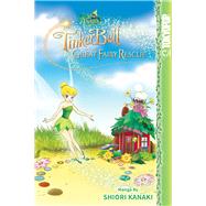 Disney Manga: Fairies - Tinker Bell and the Great Fairy Rescue Tinker Bell and the Great Fairy Rescue