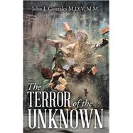The Terror of the Unknown