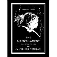 The Siren’s Lament Essential Stories