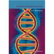 Science in Modern Poetry New Directions