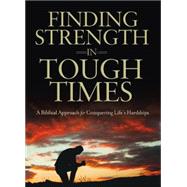 Finding Strength in Tough Times