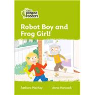 Collins Peapod Readers – Level 2 – Robot Boy and Frog Girl!