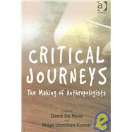 Critical Journeys: The Making of Anthropologists