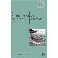 Art Encounters Deleuze and Guattari Thought beyond Representation