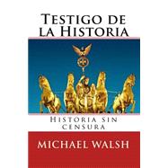 Testigo de la historia/ Witness of history