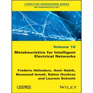 Metaheuristics for Intelligent Electrical Networks