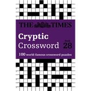The Times Cryptic Crossword Book 28 100 world-famous crossword puzzles