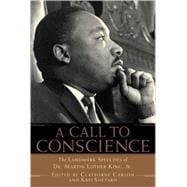 A Call to Conscience The Landmark Speeches of Dr. Martin Luther King, Jr.