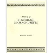 History of Stoneham, Massachusetts, With Biographical Sketches of Many Ot Its Prominent Men