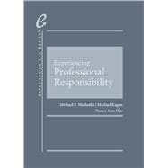 Experiencing Professional Responsibility(Experiencing Law Series)