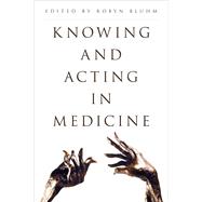 Knowing and Acting in Medicine