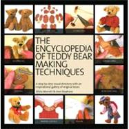 The Encyclopedia of Teddy Bear Making Techniques