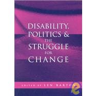 Disability, Politics and the Struggle for Change