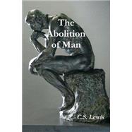 The Abolition of Man (Annotated)