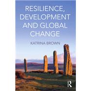 Resilience, Development and Global Change