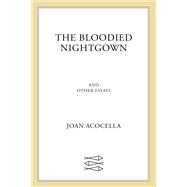 The Bloodied Nightgown and Other Essays