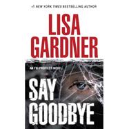 Say Goodbye An FBI Profiler Novel