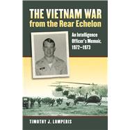 The Vietnam War from the Rear Echelon