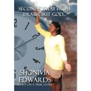Seconds Away from Death, but God : Based on a True Story