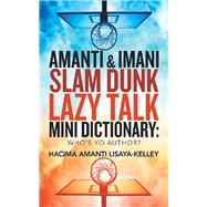 Amanti & Imani Slam Dunk Lazy Talk Mini Dictionary