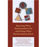 Knowing What Psychoanalysts Do and Doing What Psychoanalysts Know