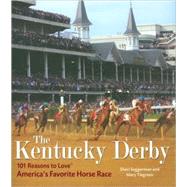 The Kentucky Derby 101 Reasons to Love America's Favorite Horse Race