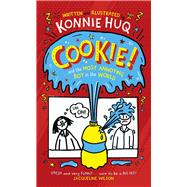 Cookie! (Book 1): Cookie and the Most Annoying Boy in the World