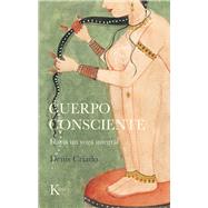 Cuerpo consciente Hacia un yoga integral