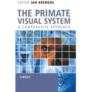 The Primate Visual System A Comparative Approach