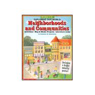 Exploring Our World: Neighborhoods and Communities