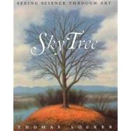 Sky Tree : Seeing Science Through Art