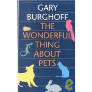 The Wonderful Thing About Pets,9780786228096