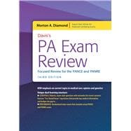 Davis's PA Exam Review: Focused Review for the PANCE and PANRE Focused Review for the PANCE and PANRE